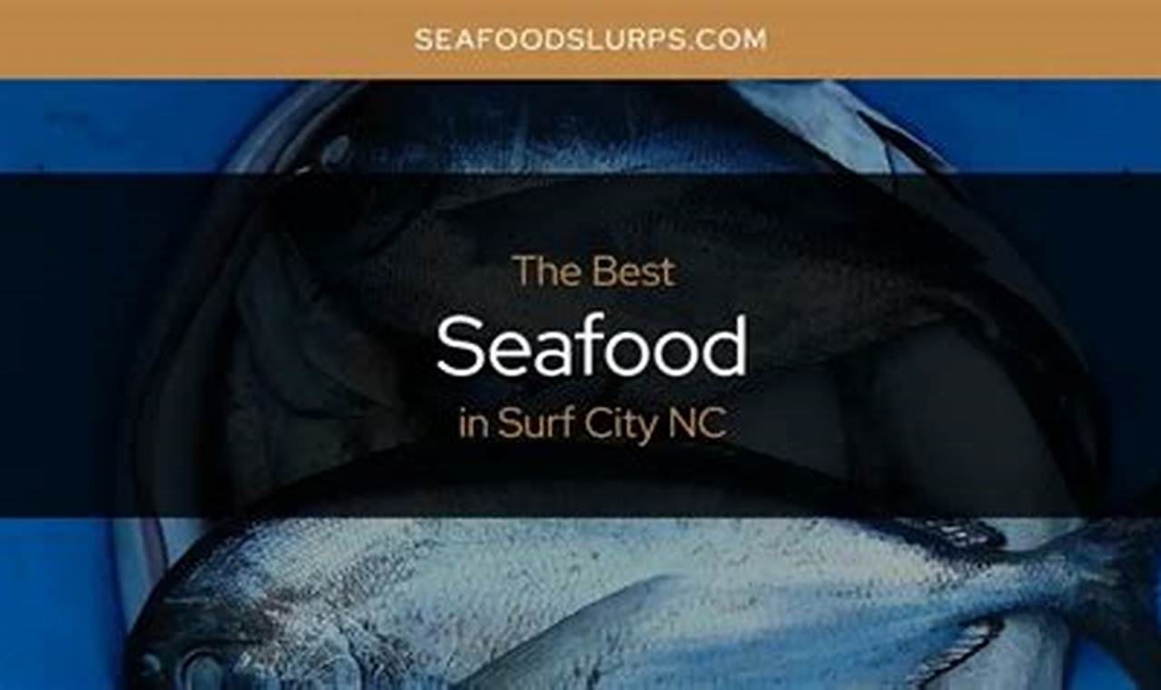 Top Best Seafood in Surf City, NC: Your Guide Learn to Surf & Skate: A Beginner's Step-by-Step Guide Top Best Seafood in Surf City, NC: Your Guide | Learn to Surf & Skate: A Beginner's Step-by-Step Guide