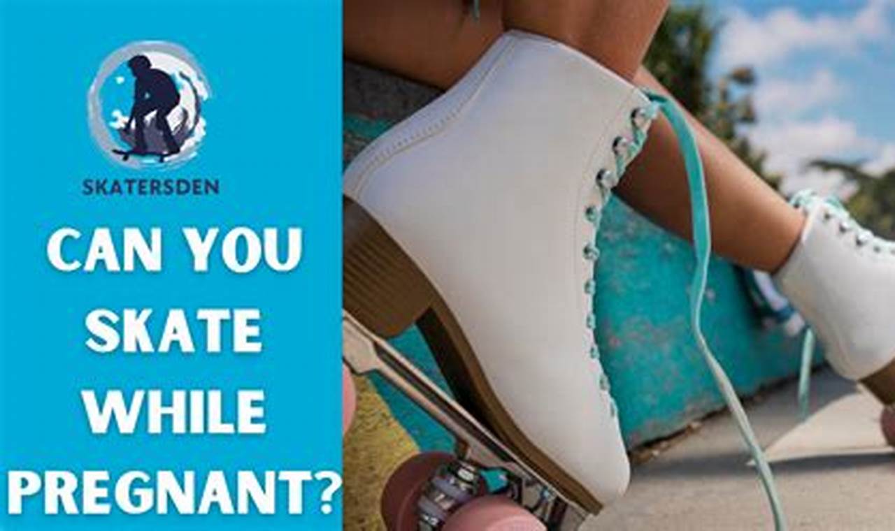 Is It Safe? Roller Skate While Pregnant Guide + Tips Learn to Surf & Skate: A Beginner's Step-by-Step Guide Is It Safe? Roller Skate While Pregnant Guide + Tips | Learn to Surf & Skate: A Beginner's Step-by-Step Guide
