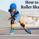 Easy Guide: How to Learn How to Roller Skate Fast! | Learn to Surf & Skate: A Beginner's Step-by-Step Guide