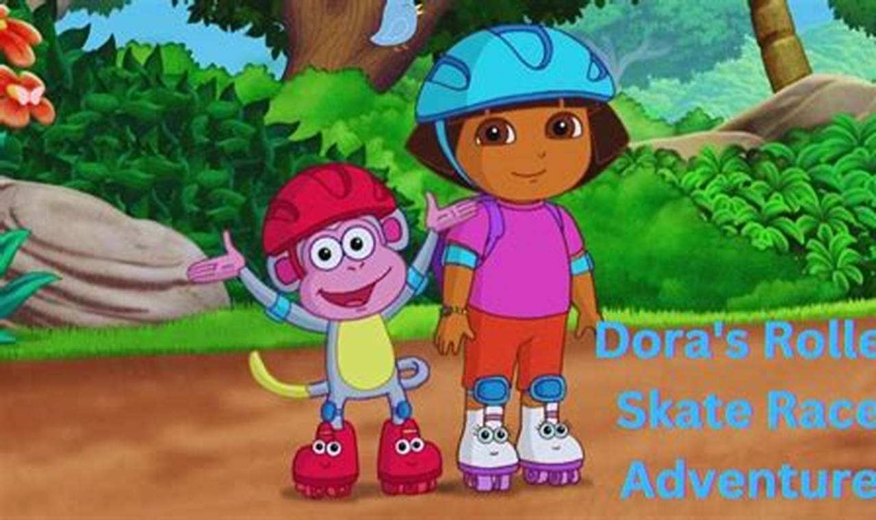 Unlock Dora's Great Roller Skate Adventure: Fun & Skills! Learn to Surf & Skate: A Beginner's Step-by-Step Guide Unlock Dora's Great Roller Skate Adventure: Fun & Skills! | Learn to Surf & Skate: A Beginner's Step-by-Step Guide