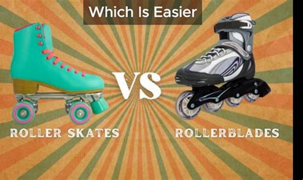 Learning Curves: Are Roller Skates or Blades Easier To Start? Learn to Surf & Skate: A Beginner's Step-by-Step Guide Learning Curves: Are Roller Skates or Blades Easier To Start? | Learn to Surf & Skate: A Beginner's Step-by-Step Guide